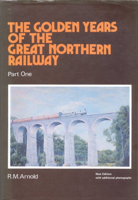 The Golden Years of the Great Northern Railway Part 
	1